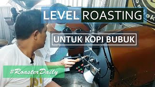 Level Roasting Untuk Kopi Bubuk Agar Menghasilkan Golden Cup