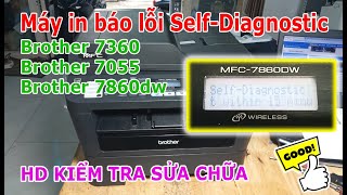 Máy in Brother 7860dw báo lỗi Self-Diagnostic | HD kiểm tra sửa chữa