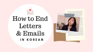 How to End Letters and Emails in Korean