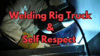 Welding Rig Truck & Self Respect