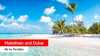 Malediven und Dubai – ab ins Paradies