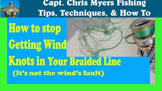 Braided Line Wind Knots - Stop casting knots in your braided line