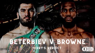 NEW PODCAST - Beterbiev v Browne Terry’s Verdict