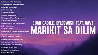 Juan Caoile & Kyleswish - Marikit Sa Dilim ft. JAWZ | Best OPM New 2024 - ERE, Heaven Knows