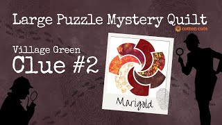 Clue #2 Large Village Green PMQ Puzzle Mystery Quilt 2023 Cotton Cuts