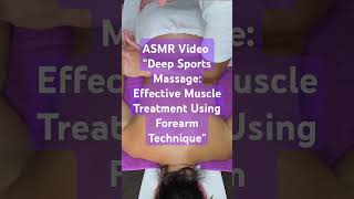 "Deep Sports Massage: Effective Muscle Treatment Using Forearm Technique" #DeepTissue #TensionRelief