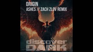 Origin - Ashes (Zach Zlov Remix)