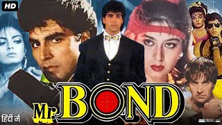 Mr. Bond Full Movie Review | Akshay Kumar | Saathi Ganguly | Ruchika Panday | Manjeet Kullar |