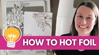 How To Hot Foil with Justine Hovey