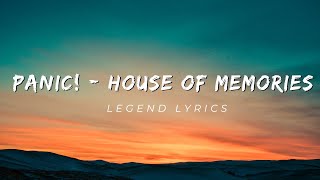 Panic! At The Disco - House of Memories (Legend Lyrics)