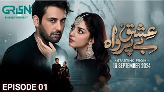 Ishq Beparwa - Episode 1 - 16 September 2024 | Green Tv Drama | Affan Waheed | Alizeh Shah |