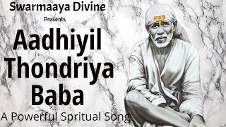 Aadhiyil Thondriya Baba | Sathish thiru | Swarmaaya Divine