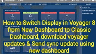 How to Switch Display in Voyager 8 from New Dashboard to Classic, Download  updates & send Sync