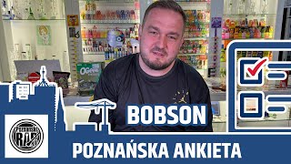 POZNAŃSKA ANKIETA 2.0: BOBSON