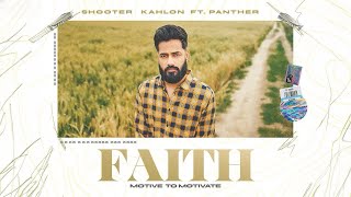 Tu Bus Faith Nahi Rakhda | SHOOTER KAHLON | PANTHER | New Punjabi Songs 2024 | Latest Punjabi Songs