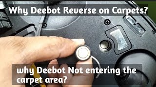 Why Deebot Not entering the carpet area Or Reversing on carpets??