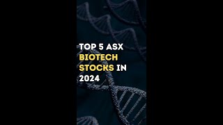 Top ASX Biotech Stocks for 2024