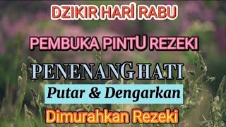 Zikir pembuka Pintu Rezeki Hari Rabu Dimurahkan Rezeki