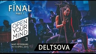 DELTSOVA | FINAL: Part 1 | OPEN YOUR MIND 3 SPB | Experimental dance