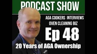 Ep 48 20 Years of AGA Cooker Ownership