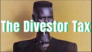 The Divestor Tax | Grace Jones The White Mans Full Time Provider & Wh0r3   #levelup