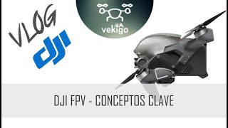 DJI FPV drone en español - Opinión y CONCEPTOS CLAVE- ¿Deberías comprarlo?