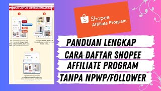 Panduan lengkap tentang cara mendaftar untuk menjadi afiliasi Shopee Pemula Tanpa NPWP/Followers