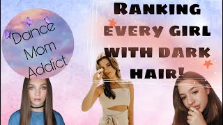 DanceMoms-Ranking every girl whose been on the Elite Team with dark hair!