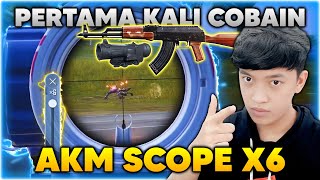 PERTAMA KALI PAKAI AKM SCOPE X6 TERNYATA ENAK , SENJATA INI DILUPAKAN TERNYATA SAKIT!! - PUBG MOBILE