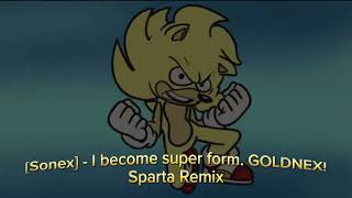 (Audio) [Sonex] - I become super form. GOLDNEX! - Sparta Remix