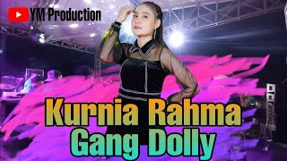 Gang Dolly - Kurnia Rahma (L.A NADA)