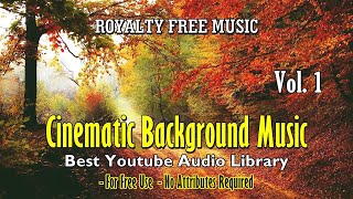 Cinematic Background Music Vol. 1 || No Copyright Sound