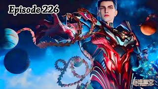 Swallowed Star Episode 226 Explanation || Swallowed Star Multiple Subtitles English, Indonesia Hindi