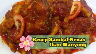 SAMBAL NENAS IKAN MANYUNG ~ YEN2 COOKING