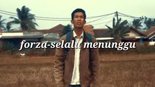 forza band- selalu menunggu (official music video)