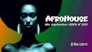 Afro House Mix September 2024 N°333