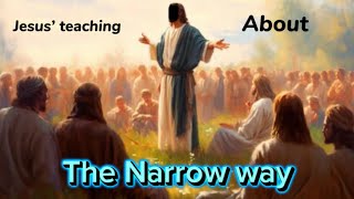 Jesus talks about entering by the narrow gate, Matthew 7:15-23, ❤️✝️.