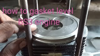 how to gasket level BS3 engine Diesel Auto rikhshaw service and repairing