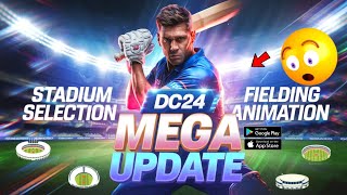 Dream Cricket 24 Mega Update - Stadium Selection, Fielding Animation | DC24 New Update