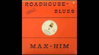 ROADHOUSE BLUES - MAXHIM