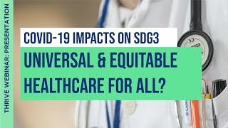 Universal and Equitable Heathcare for All? | Featuring Dr. Satish Jeevannavar | THRIVE Webinar