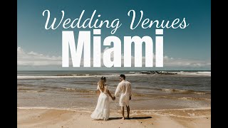 Top 12 Wedding Venues in Miami, Florida