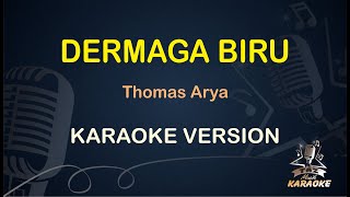 KARAOKE DERMAGA BIRU || Thomas Arya ( Karaoke Dangdut ) Malaysia || Koplo HD Audio