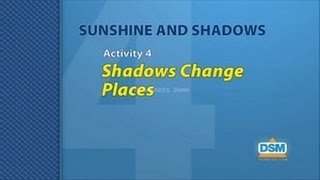 Sunshine and Shadows - Activity 4: Shadows Change Places