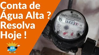 Conta de Água Muito Alta ? O que Fazer Com o Problema Conta de Água Alta!