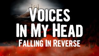 Falling In Reverse - Voices In My Head (Lyrics)