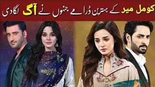 Top 5 Super Hit Pakistani Dramas Of Komal Meer || Pakistan Drama Industry