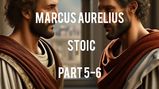 Marcus Aurelius part 5-6