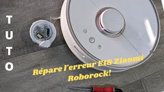 Réparation Erreur 18 Xiaomi Roborock