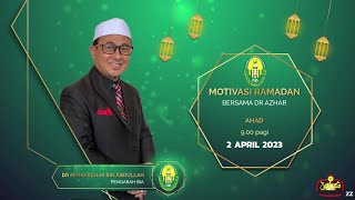 Motivasi Ramadan bersama Dr Mohd Azhar bin Abdullah M2